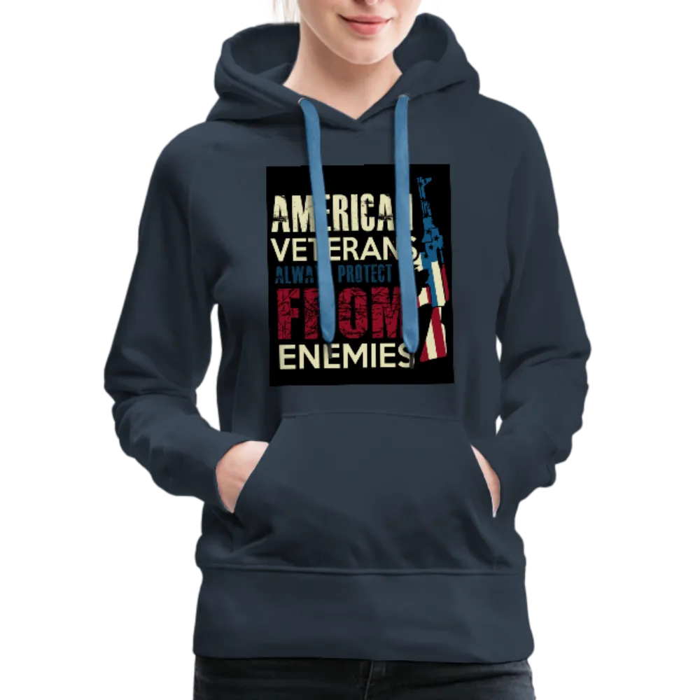 American Veterans Always Protect Us From Enemies Women’s Premium Hoodie