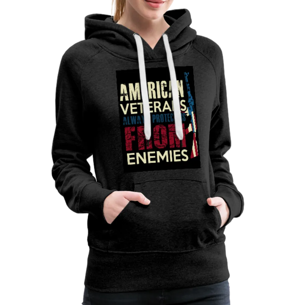 American Veterans Always Protect Us From Enemies Women’s Premium Hoodie