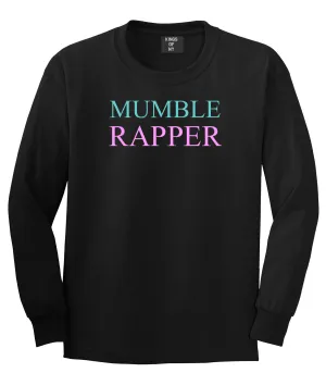 Mumble Rapper Long Sleeve T-Shirt